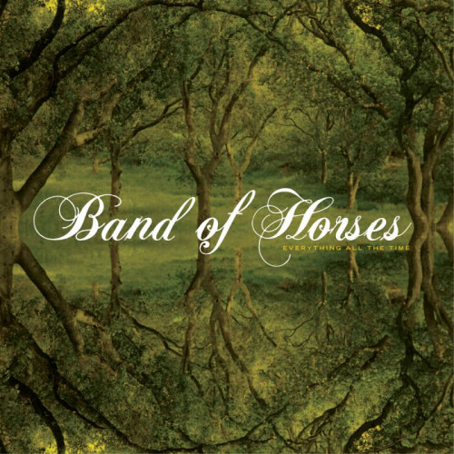 BAND OF HORSES - EVERYTHING ALL THE TIMEBAND OF HORSES - EVERYTHING ALL THE TIME.jpg